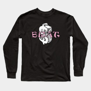 BRAT $ Long Sleeve T-Shirt